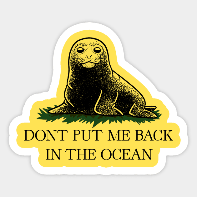 Neil the Seal - Don't Put Me Back Sticker by aaronsartroom